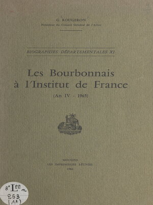 cover image of Les Bourbonnais à l'Institut de France (An IV-1965)
